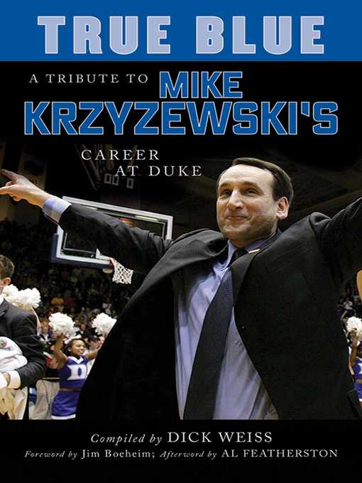 Cover image for True Blue: a Tribute to Mike Krzyzewski's Career at Duke